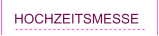 HOCHZEITSMESSE